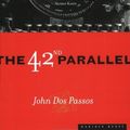 Cover Art for 0046442056816, The 42nd Parallel by John Dos Passos