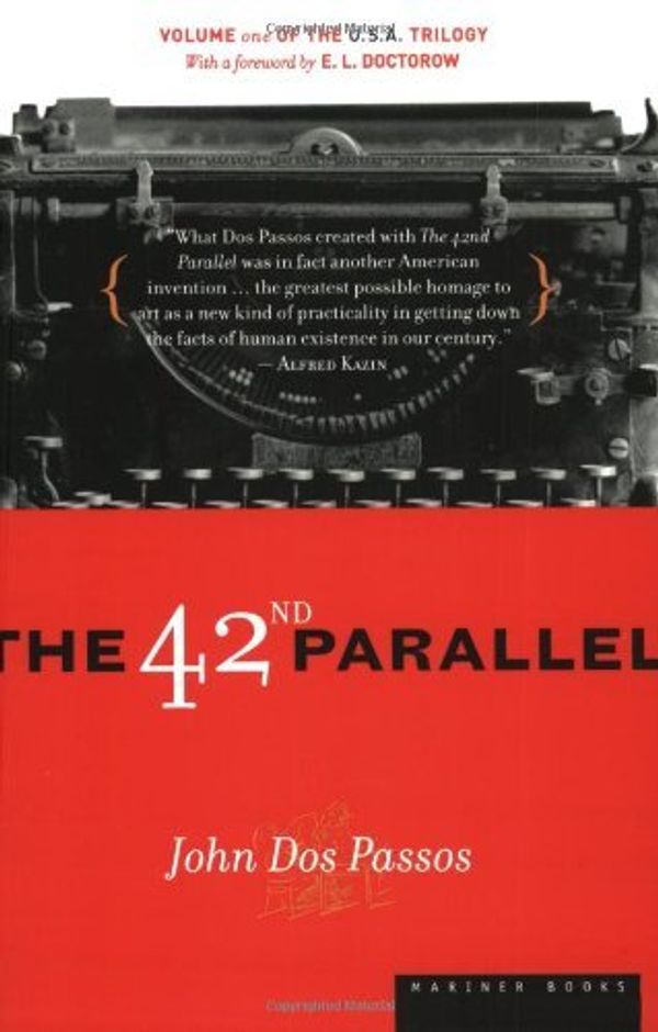 Cover Art for 0046442056816, The 42nd Parallel by John Dos Passos