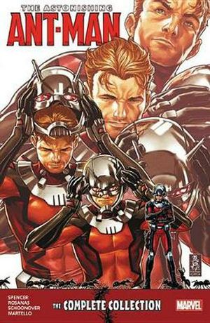 Cover Art for 9781302911324, Astonishing Ant-Man: The Complete Collection by Nick Spencer