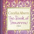 Cover Art for 9780062017901, The Book of Tomorrow by Cecelia Ahern