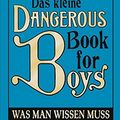 Cover Art for 9783570137321, Das kleine Dangerous Book for Boys: Was man wissen muss by Conn Iggulden, Hal Iggulden