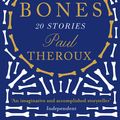 Cover Art for 9780241969373, Mr Bones: Twenty Stories by Paul Theroux