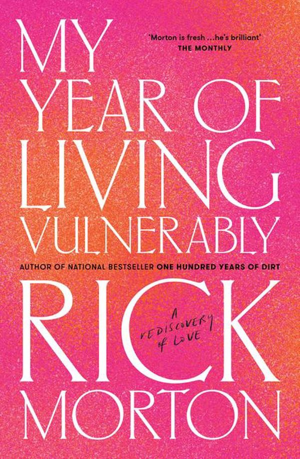 Cover Art for 9781460759110, My Year Of Living Vulnerably by Rick Morton