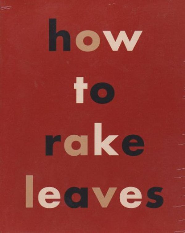 Cover Art for 9781880656075, How to Rake Leaves by Leonard Koren