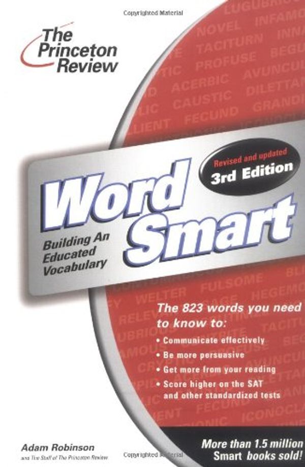Cover Art for 9780375762185, Princeton Review: Word Smart 3rd by Adam Robinson, Princeton Review