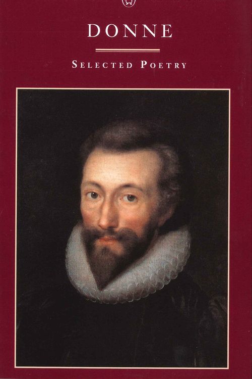 Cover Art for 9780140585186, John Donne: A Selection Of His Poetry by John Donne