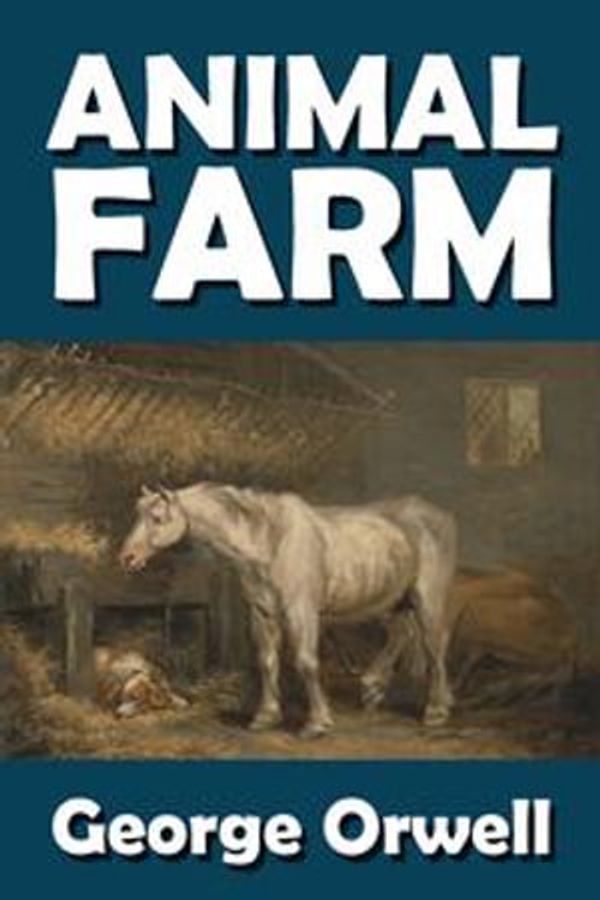 Cover Art for 1230002308920, George Orwell's Animal Farm by George Orwell