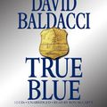 Cover Art for 9781607884033, True Blue by David Baldacci