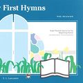 Cover Art for 9780739022009, My First Hymns by Gayle Kowalchyk, E L Lancaster
