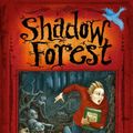 Cover Art for 9780370329369, Shadow Forest by Matt Haig