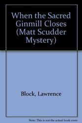 Cover Art for 9780816142446, When the Sacred Ginmill Closes by Lawrence Block