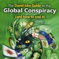 Cover Art for 9780953881086, The David Icke Guide to the Global Conspiracy (and How to End It) by David Icke