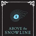 Cover Art for 9780575081581, Above the Snowline by Steph Swainston