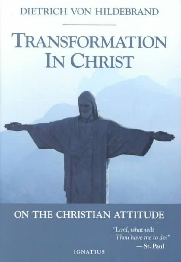 Cover Art for 9780898708691, Transformation in Christ by Dietrich Von Hildebrand
