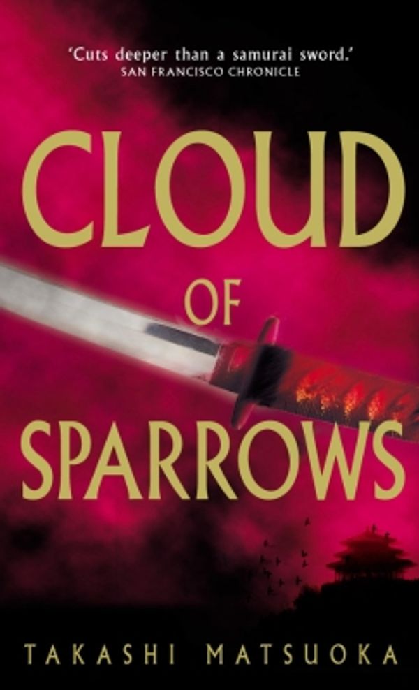 Cover Art for 9781409044130, Cloud Of Sparrows by Takashi Matsuoka