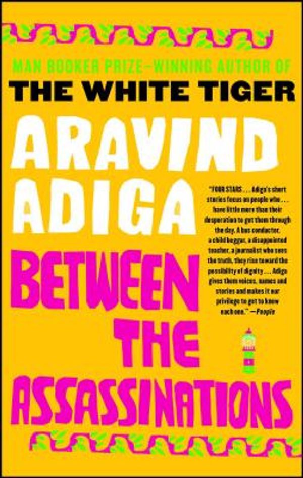 Cover Art for 9781439153161, Between the Assassinations by Aravind Adiga