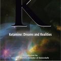 Cover Art for 9780966001938, Ketamine: Dreams and Realities by Karl Jansen