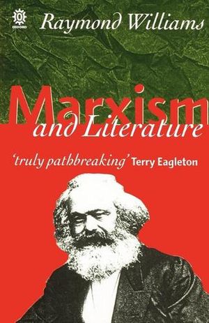 Cover Art for 9780198760610, Marxism and Literature by Raymond Williams