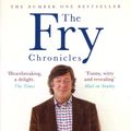 Cover Art for 9780141039800, The Fry Chronicles by Stephen Fry