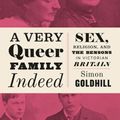 Cover Art for 9780226393780, A Very Queer Family IndeedSex, Religion, and the Bensons in Victorian Bri... by Simon Goldhill