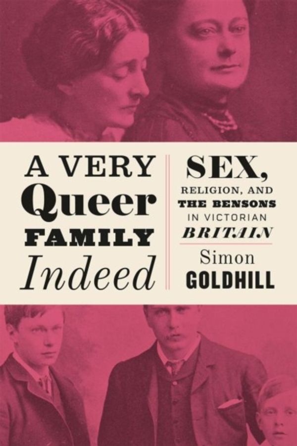 Cover Art for 9780226393780, A Very Queer Family IndeedSex, Religion, and the Bensons in Victorian Bri... by Simon Goldhill