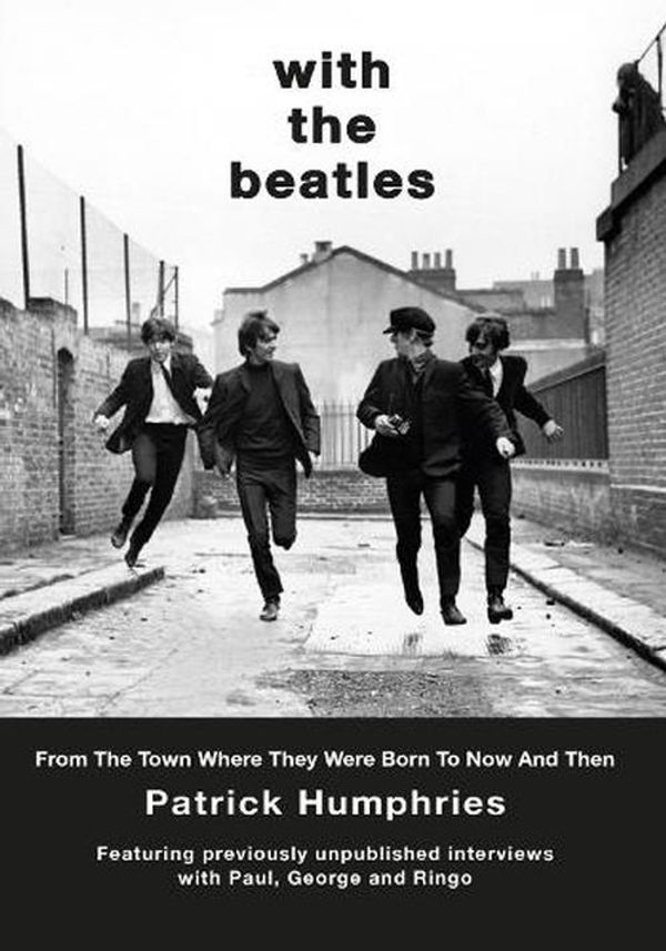 Cover Art for 9781914227691, With The Beatles: From the birth of Ringo to Now and Then by Patrick Humphries