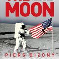 Cover Art for 9781840468366, The Man Who Ran the Moon by Piers Bizony