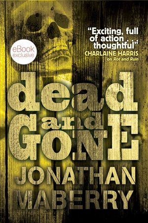 Cover Art for 9780857079909, Dead & Gone by Jonathan Maberry