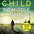 Cover Art for B01N2P1LEU, No Middle Name by Lee Child
