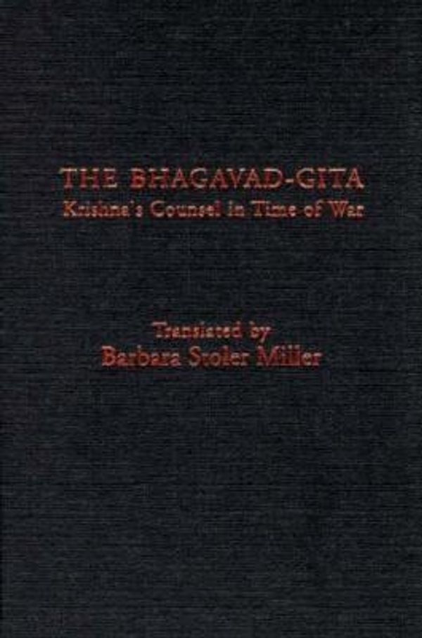 Cover Art for 9780231064682, The Bhagavad-Gita by Miller Barbara Stoler