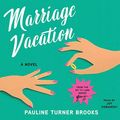 Cover Art for 9781508263258, Marriage Vacation by Pauline Turner Brooks