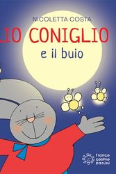 Cover Art for 9788857019949, Giulio Coniglio e il buio. Ediz. illustrata by Nicoletta Costa