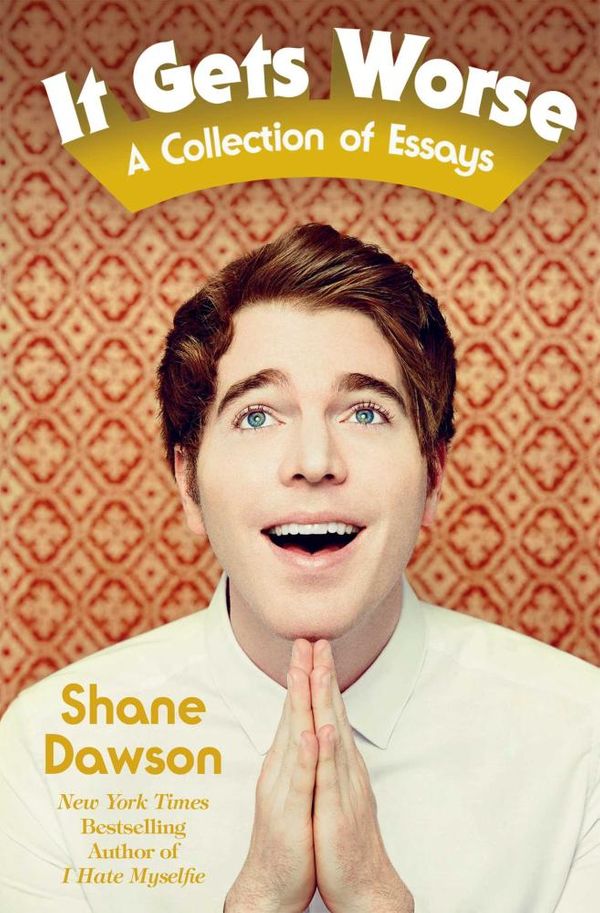 Cover Art for 9781501132858, It Gets Worse: A Collection of Essays by Shane Dawson