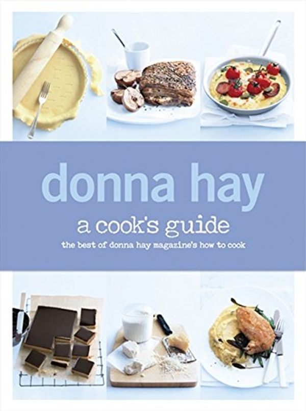 Cover Art for 9781443411059, A Cook's Guide by Donna Hay