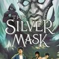 Cover Art for 9780545522366, The Silver Mask (Magisterium, Book 4)Magisterium by Holly Black