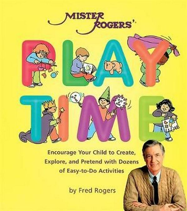 Cover Art for 9780762411238, Mister Rogers' Playtime by Fred Rogers