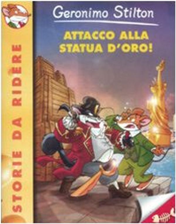 Cover Art for 9788838473470, Attacco alla statua d'oro! by Geronimo Stilton