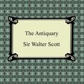 Cover Art for 9781596749887, The Antiquary by Walter Scott