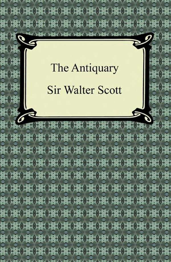 Cover Art for 9781596749887, The Antiquary by Walter Scott