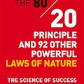 Cover Art for 9781473656864, The 80/20 Principle and 92 Other Powerful Laws of Nature by Richard Koch