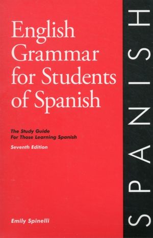Cover Art for 9780934034418, English Grammar for Students of Spanish - 5th Edition by Emily Spinelli