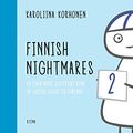 Cover Art for 9789523003019, Finnish Nightmares 2 - An Even More Different Kind of Social Guide to Finland by Karoliina Korhonen