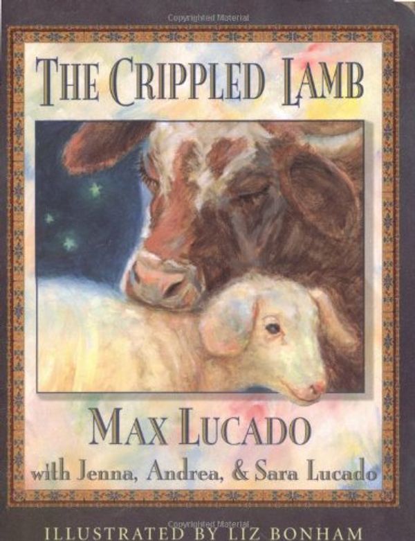 Cover Art for 9780849975028, Crippled Lamb by Max Lucado