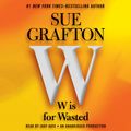 Cover Art for 9780307704320, W is For Wasted by Sue Grafton