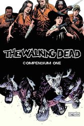 Cover Art for 9781607060765, The Walking Dead Compendium Volume 1 by Robert Kirkman