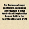 Cover Art for 9781151910097, Baronage of Angus and Mearns, Comprising the Genealogy of Th by David MacGrego Peter