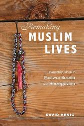 Cover Art for 9780252043291, Remaking Muslim Lives by David Henig
