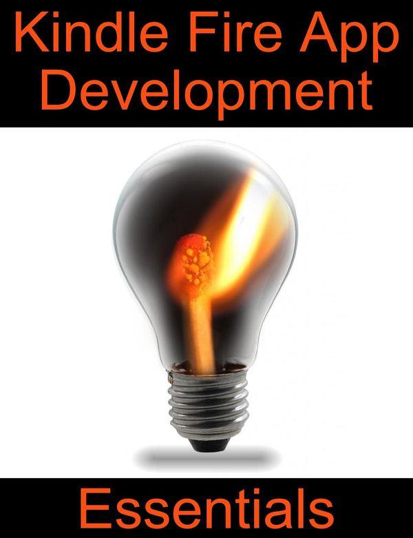 Cover Art for 1230000131125, Kindle Fire App Development Essentials by Neil Smyth