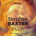 Cover Art for 9781399610971, Flux by Stephen Baxter
