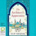 Cover Art for B00QH0DOZA, The Architect's Apprentice by Elif Shafak